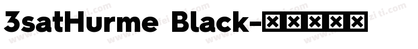 3satHurme Black字体转换